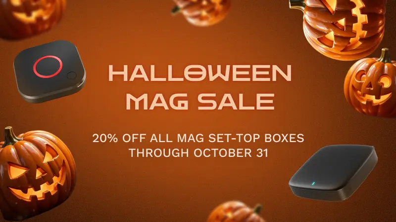 Halloween Deals at DeviceBazar: Save 20% on MAG IPTV Set-Top Boxes!
